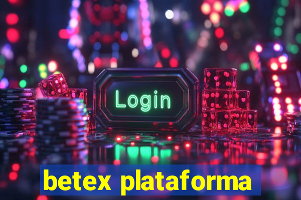 betex plataforma